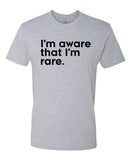 I'm Aware That I'm Rare
