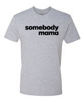 Somebody Mama
